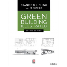 Green Building Illustrated, 2nd Edition – Ian M. Shapiro idegen nyelvű könyv