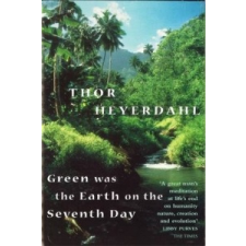 Green Was The Earth On The Seventh Day – Thor Heyerdahl idegen nyelvű könyv