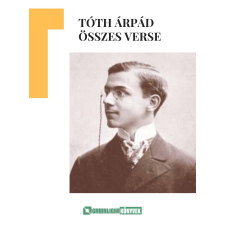Greenlight Könyvek Tóth Árpád összes verse szépirodalom