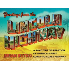 Greetings from the Lincoln Highway – Brian Butko idegen nyelvű könyv