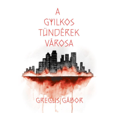 Gregus Gábor - A gyilkos tündérek városa egyéb könyv