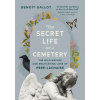 Greystone Books The Secret Life of a Cemetery – Daniel Casanave,Arielle Aaronson (Puha kötésű)