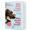 Gräfe &amp; Unzer Was fühlt mein Hund? Was denkt mein Hund? | Nina Ruge,Günther Bloch