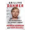  Grilling Dahmer – Patrick Kennedy