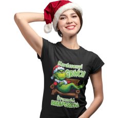  Grincs üzemmód bekapcsolva - Karácsonyi Női Póló