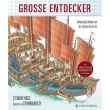 Große Entdecker – Stewart Ross,Margot Wilhelmi,Stephen Biesty idegen nyelvű könyv
