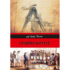 gróf Csáky Tivadar GRÓF CSÁKY TIVADAR - A PÁHOLY KÖNYVE ezoterika