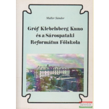  Gróf Klebelsberg Kuno és a Sárospataki Református Főiskola történelem