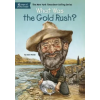 Grosset &amp; Dunlap What Was the Gold Rush? – Joan Holub,Tim Tomkinson (Puha kötésű)
