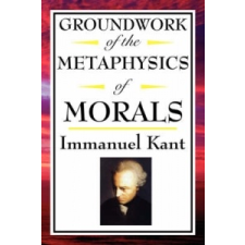  Groundwork of the Metaphysics of Morals – Immanuel Kant idegen nyelvű könyv