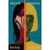 GROVE ATLANTIC Shred Sisters | LERNER BETSY