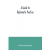  guide to diplomatic practice