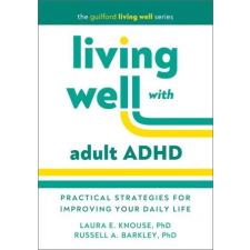 Guilford Publications Living Well with Adult ADHD | Russell A Barkley idegen nyelvű könyv