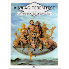 Gulliver Lap-és Könyvkiadó A világ teremtése (Mítoszok és legendák) antikvárium - használt könyv