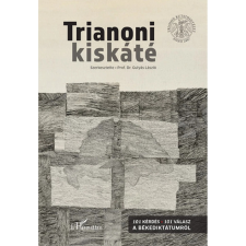 Gulyás László (szerk.) Trianoni kiskáté - Gulyás László szerk. történelem