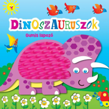 Gumis lapozó - Dinoszauruszok gyermek- és ifjúsági könyv