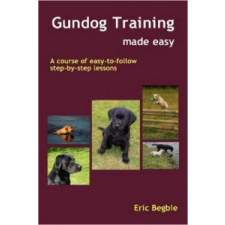  Gundog Training Made Easy – Eric Begbie idegen nyelvű könyv