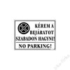 GUNGL DEKOR PIKTOGRAM KÉREM A BEJÁRATOT SZABADON HAGYNI FEHÉR