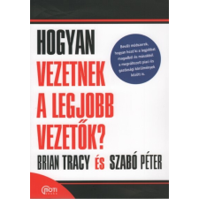 GURULÓ EGYETEM Hogyan vezetnek a legjobb vezetők? (új kiadás) gazdaság, üzlet