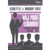 GURULÓ EGYETEM Válj profi előadóvá! /A kiemelkedő prezentációk tartásának 7 lépése