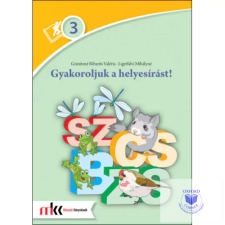 Gyakoroljuk a helyesírást! 3. osztály tankönyv