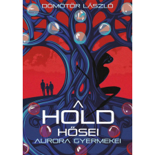 Gyémántfelhő Kiadó A Hold hősei - Auróra gyermekei regény