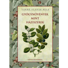 Gyógynövények mint háziszerek egyéb könyv