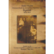  Gyoma evangélikus családkönyve 1830-1920 antikvárium - használt könyv