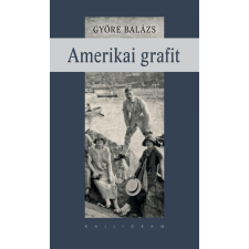 Györe Balázs GYÖRE BALÁZS - AMERIKAI GRAFIT - ÜKH 2017 irodalom