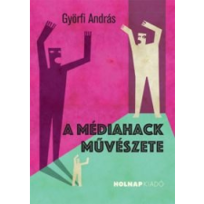 Györfi András A médiahack művészete egyéb könyv