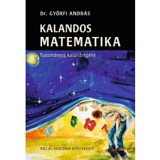  Györfi András - Kalandos Matematika - Tudományos Kalandregény gyermek- és ifjúsági könyv