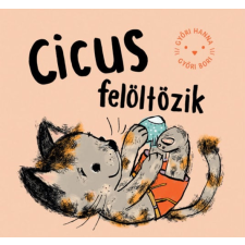 Győri Hanna - Cicus felöltözik egyéb könyv