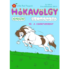 Gyükér Zsófia GYÜKÉR ZSÓFIA - HÓKAVÖLGY 10. - A CSAPATVERSENY gyermek- és ifjúsági könyv