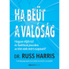  Ha beüt a valóság - Hogyan éljünk túl és fordítsuk javunkra az élet ránk mért csapásait?