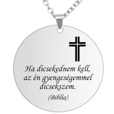  'Ha dicsekednem kell...' medál lánccal, választható több formában és színben nyaklánc