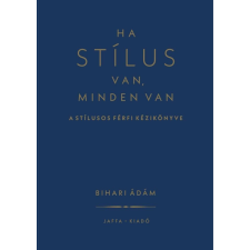 Ha stílus van, minden van életmód, egészség