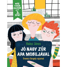 HAÁSZ JÁNOS Haász János - Apa mobilja - Már tudok olvasni sorozat 3. szint gyermek- és ifjúsági könyv
