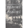  Háború és háború