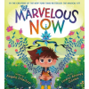 HACHETTE BOOK GROUP USA The Marvelous Now – Lorena Alvarez Gómez