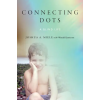 Hachette Books Connecting Dots | Miele,Joshua A.