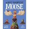 Hachette Children's Book The Most Magnificent Moose | Jim Field