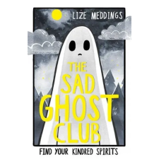 Hachette Children's Book The Sad Ghost Club Volume 1 | Lize Meddings egyéb könyv
