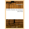 Hachette Livre L'art de chanter une chanson | Yvette Guilbert