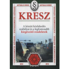 Hack Emil Kresz - A közúti közlekedés szabályai és értelmezésük természet- és alkalmazott tudomány