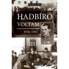  Hadbíró voltam 1936-1945