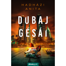 Hadházi Anita - Dubaj gésái regény