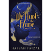 Hafsah Faizal - We Hunt the Flame – Lángvadászok - Éldekorált kiadás