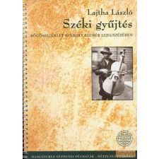Hagyományok Háza Széki gyűjtés - Bőgőmelléklet Konkoly Elemér lejegyzésében művészet
