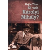Hajdu Tibor Ki volt Károlyi Mihály?