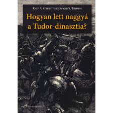 HAJJA & FIAI Hogyan lett naggyá a Tudor-dinasztia? antikvárium - használt könyv